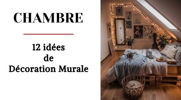 12 idées décoration murale chambre