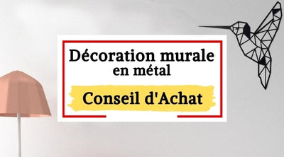 conseils pour l'achat de décoration murale en métal